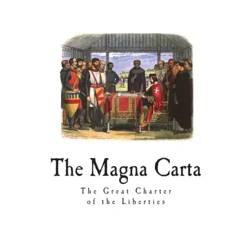The Magna Carta: The Great Charter of the Liberties