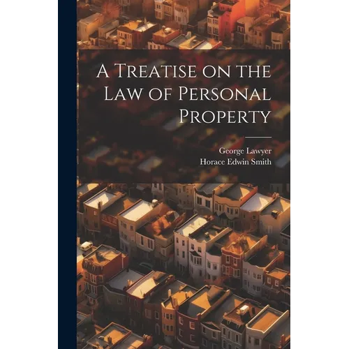 A Treatise on the Law of Personal Property