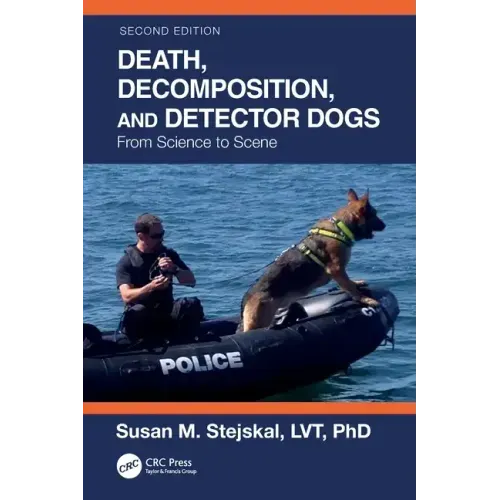 Death, Decomposition, and Detector Dogs: From Science to Scene