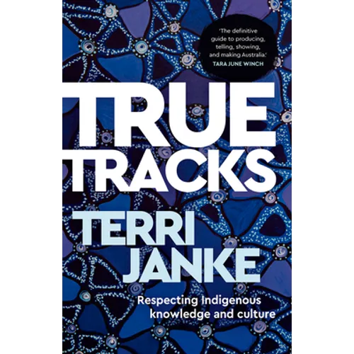 True Tracks: Respecting Indigenous knowledge and culture