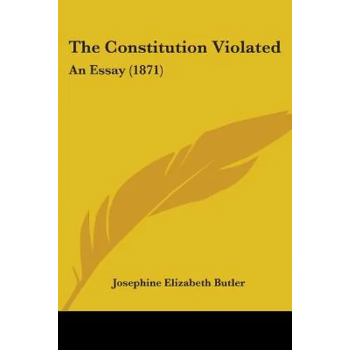 The Constitution Violated: An Essay (1871)