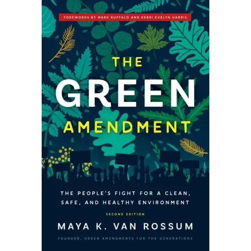 The Green Amendment: The People's Fight for a Clean, Safe, and Healthy Environment
