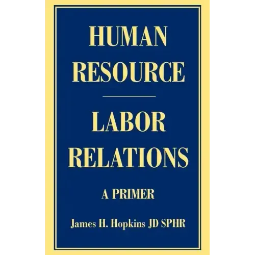 Human Resource/Labor Relations: A Primer