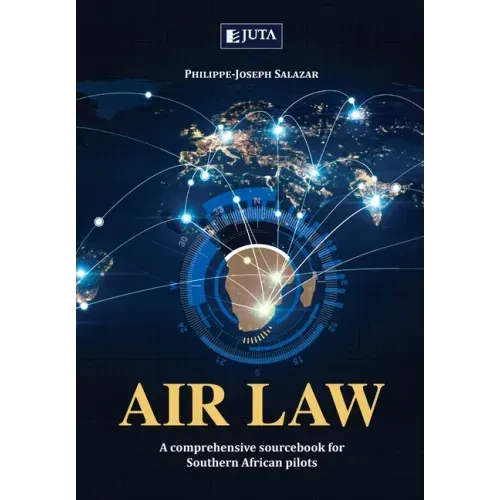 Air Law: A comprehensive sourcebook for Southern African Pilots