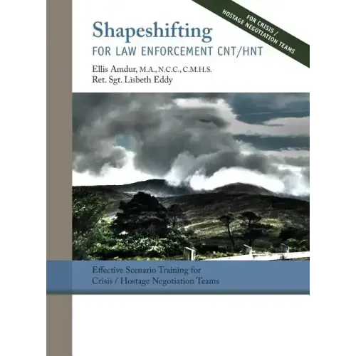 Shapeshifting for Law Enforcement CNT/HNT: Effective Scenario Training for Crisis/Hostage Negotiation Teams