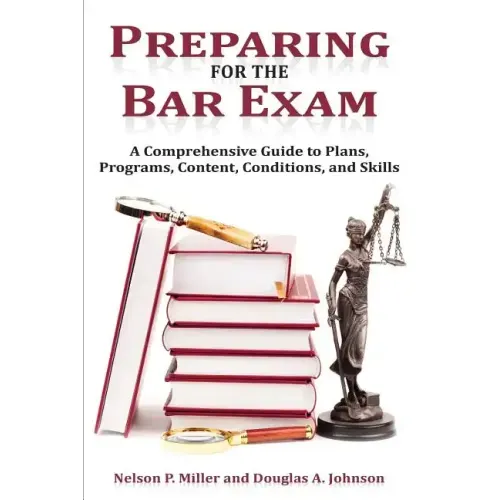 Preparing for the Bar Exam: A Comprehensive Guide to Plans, Programs, Content, Conditions, and Skills