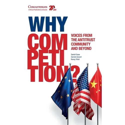 Why Competition?: Voices from the Antitrust Community and Beyond