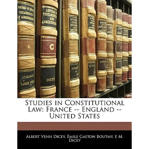 Studies in Constitutional Law: France -- England -- United States