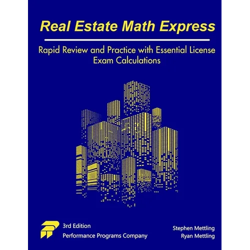 Real Estate Math Express: Rapid Review and Practice with Essential License Exam Calculations