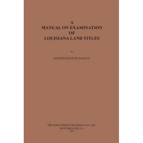 A Manual on Examination of Louisiana Land Titles