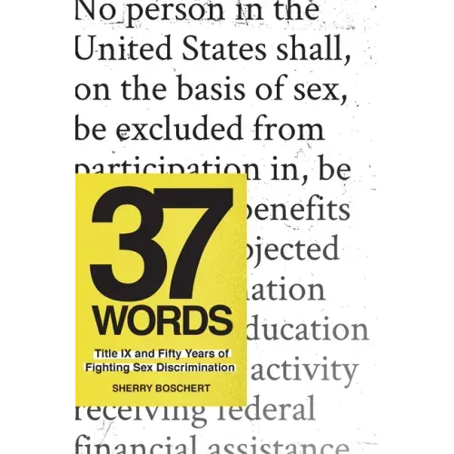 37 Words: Title IX and Fifty Years of Fighting Sex Discrimination