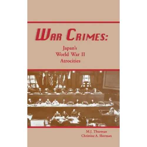 War Crimes: Japan's World War II Atrocities