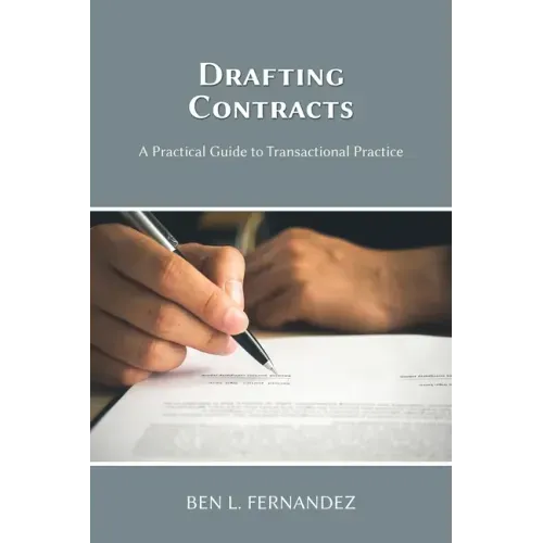 Drafting Contracts - A Practical Guide to Transactional Practice