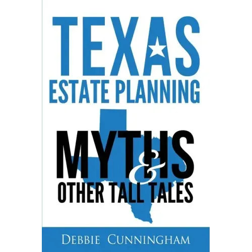 Texas Estate Planning Myths and Other Tall Tales