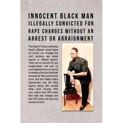 Innocent Black Man Illegally Convicted for Rape Charges without an Arrest or Arraignment