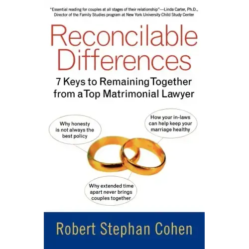 Reconcilable Differences: 7 Keys to Remaining Together from a Top Matrimonial Lawyer