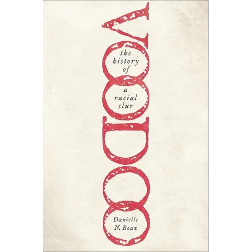 Voodoo: The History of a Racial Slur