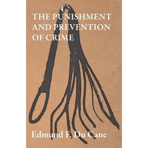 The Punishment and Prevention of Crime
