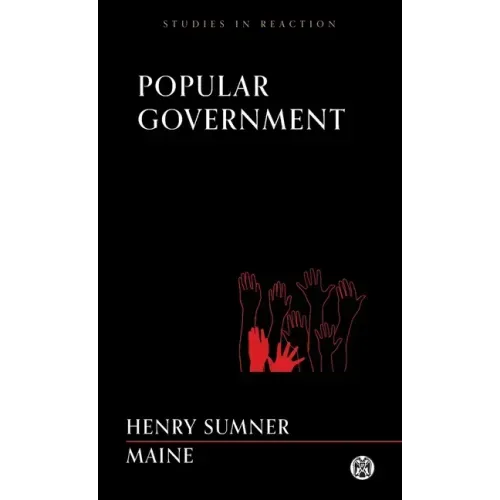 Popular Government - Imperium Press (Studies in Reaction)