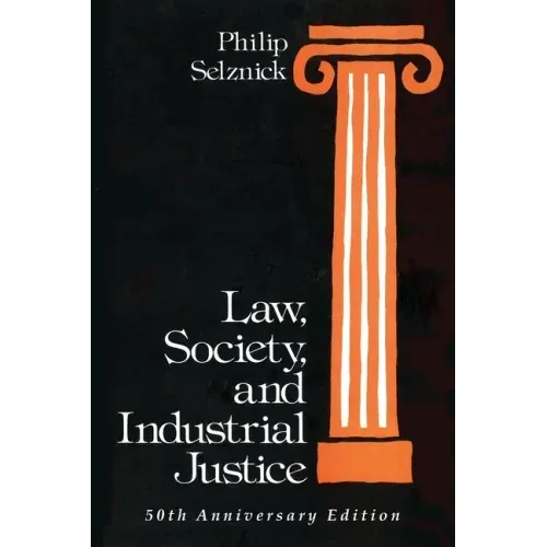 Law, Society, and Industrial Justice