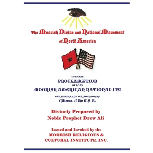 Official Proclamation of Real Moorish American Nationality: Our Status and Jurisdiction as Citizens of the U.S.A.