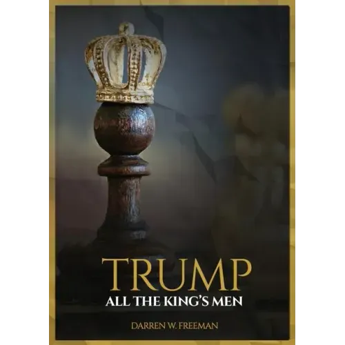 Trump: All The King's Men