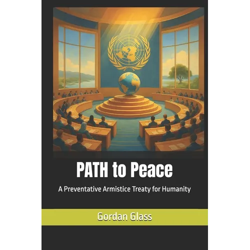 PATH to Peace: A Preventative Armistice Treaty for Humanity