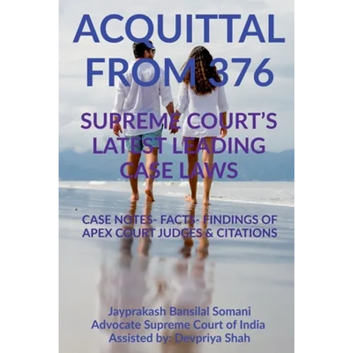 'Acquittal from 376' Supreme Court's Latest Leading Case Laws: Case Notes- Facts- Findings of Apex Court Judges & Citations