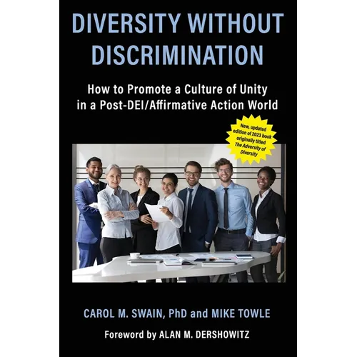 Diversity without Discrimination: How to Promote a Culture of Unity in a Post-DEI/Affirmative Action World