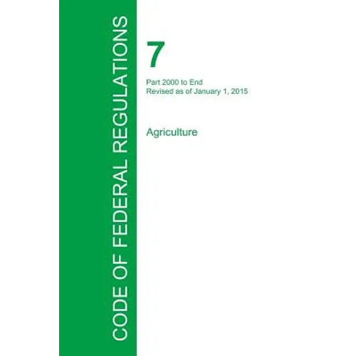 Code of Federal Regulations Title 7, Volume 15, January 1, 2015