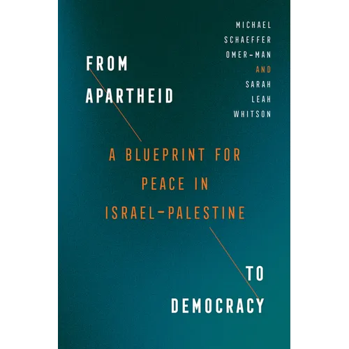 From Apartheid to Democracy: A Blueprint for Peace in Israel-Palestine
