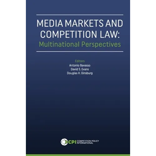 Media Markets and Competition Law: Multinational Perspectives