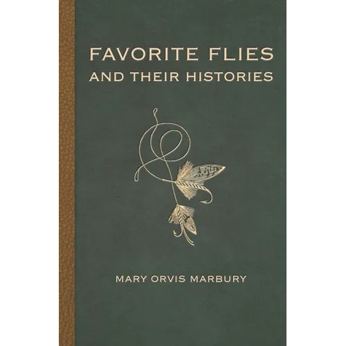 Favorite Flies and Their Histories