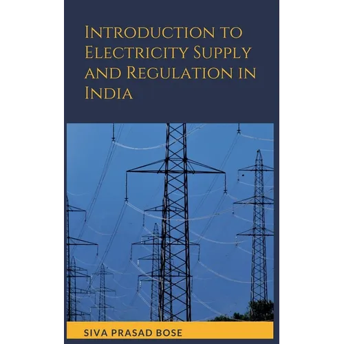 Introduction to Electricity Supply and Regulation in India - Paperback