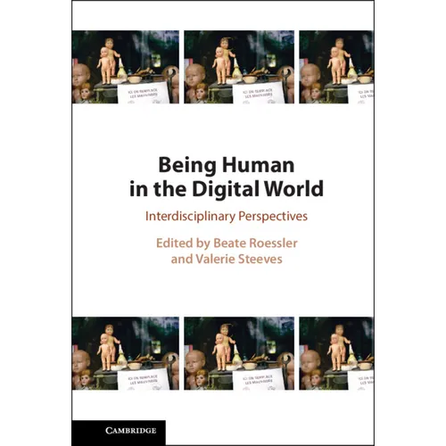 Being Human in the Digital World - Hardcover