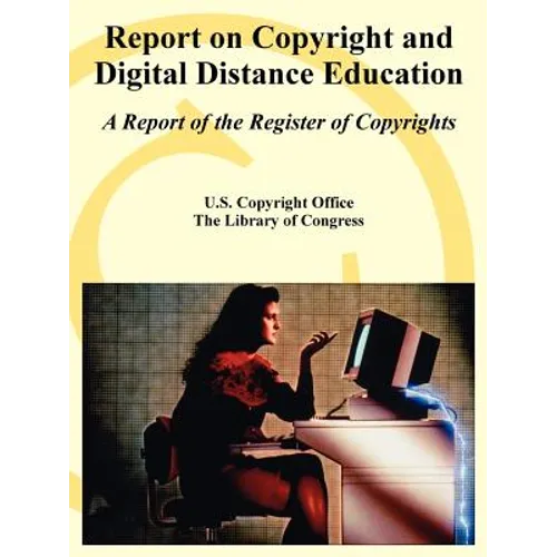 Report on Copyright and Digital Distance Education: A Report of the Register of Copyrights