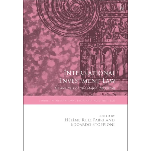 International Investment Law: An Analysis of the Major Decisions