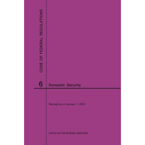 Code of Federal Regulations Title 6, Domestic Security, 2020