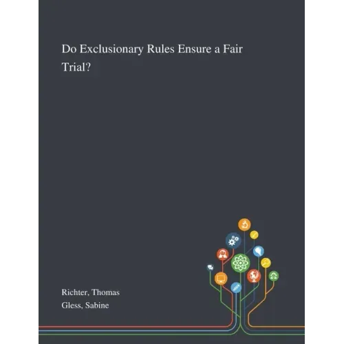 Do Exclusionary Rules Ensure a Fair Trial?
