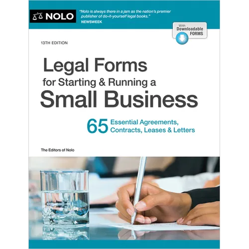 Legal Forms for Starting & Running a Small Business: 65 Essential Agreements, Contracts, Leases & Letters