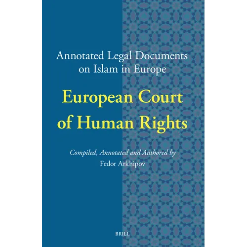 Annotated Legal Documents on Islam in Europe: European Court of Human Rights