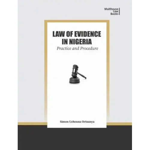 Law of Evidence in Nigeria: Practice and Procedure