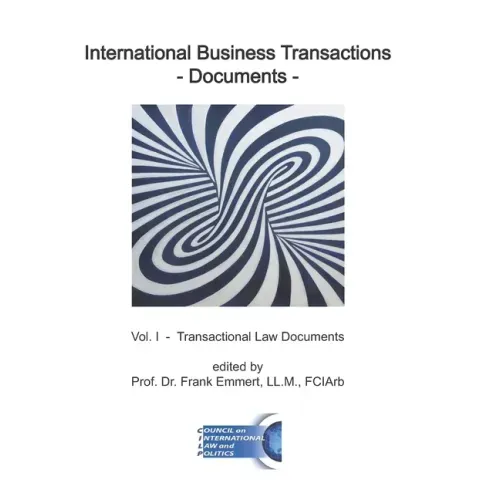 International Business Transactions - Documents: Vol. I - Transactional Law Documents