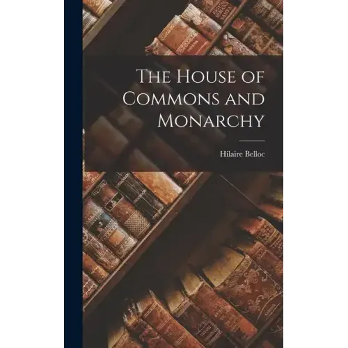 The House of Commons and Monarchy