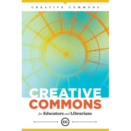 Creative Commons for Educators and Librarians