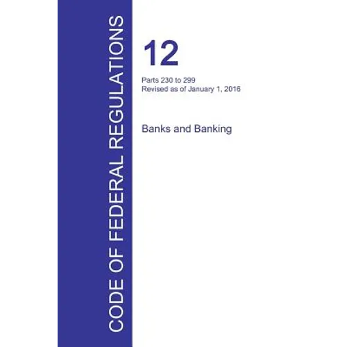 Code of Federal Regulations Title 12, Volume 4, January 1, 2016