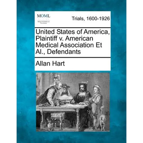 United States of America, Plaintiff V. American Medical Association et al., Defendants