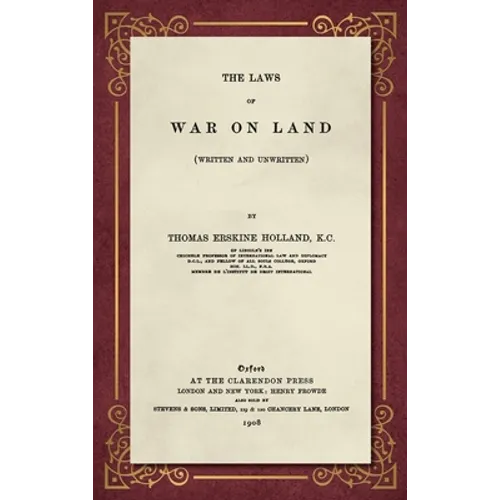 The Laws of War on Land (1908): (Written and Unwritten)