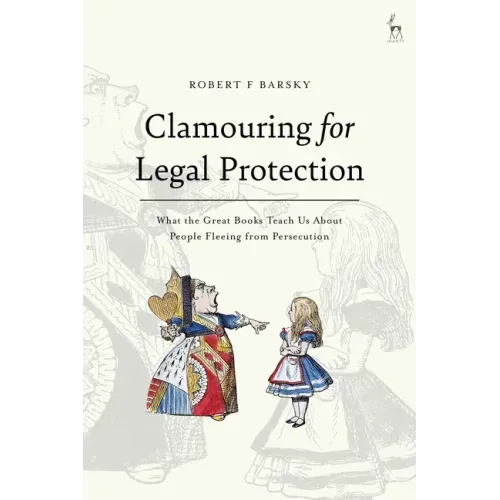 Clamouring for Legal Protection: What the Great Books Teach Us About People Fleeing from Persecution