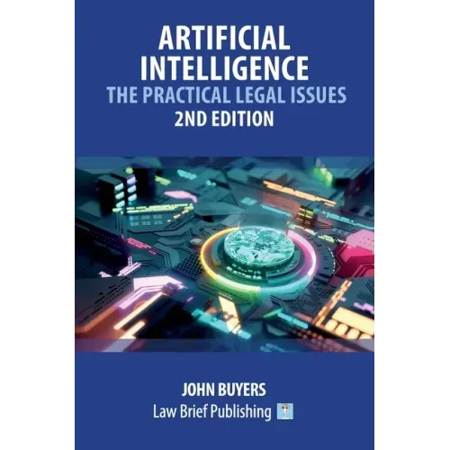 Artificial Intelligence - The Practical Legal Issues - 2nd Edition